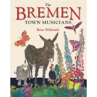 The Bremen Town Musicians by Brian Wildsmith (Apr 15, 2012)