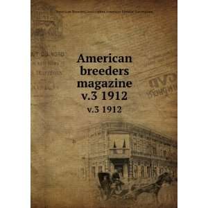  American breeders magazine. v.3 1912 American Genetic 