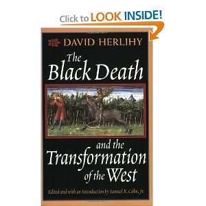  The Black Death and the Transformation of the West (European 