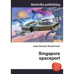  Singapore spaceport Ronald Cohn Jesse Russell Books