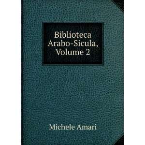  Biblioteca Arabo Sicula, Volume 2 Michele Amari Books