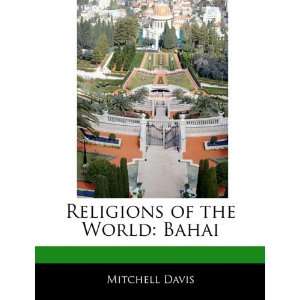   Religions of the World Bahai (9781170700419) Mitchell Davis Books