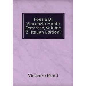   Monti Ferrarese, Volume 2 (Italian Edition) Vincenzo Monti Books