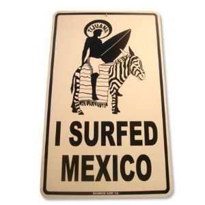  I Surfed Mexico Aluminum Sign in White 