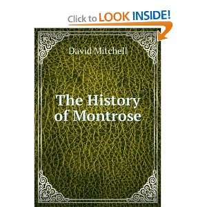  The History of Montrose David Mitchell Books