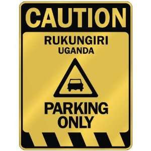   CAUTION RUKUNGIRI PARKING ONLY  PARKING SIGN UGANDA