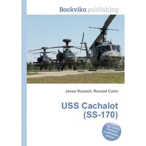  USS Cachalot (SS 170) Ronald Cohn Jesse Russell Books