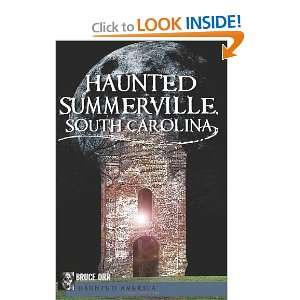  Haunted Summerville, South Carolina [Paperback] Bruce Orr 