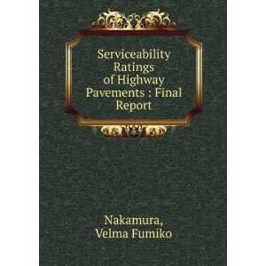   of Highway Pavements  Final Report Velma Fumiko Nakamura Books