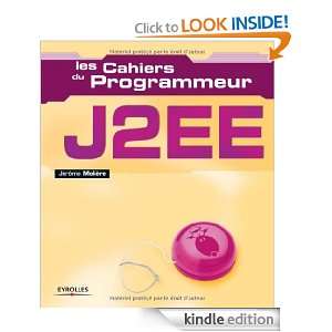 J2EE (Les cahiers du programmeur) (French Edition) Jérôme Molière 