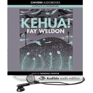  Kehua (Audible Audio Edition) Fay Weldon, Rowena Cooper 