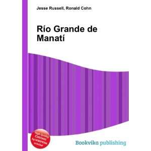   Grande de ManatÃ­ Ronald Cohn Jesse Russell  Books