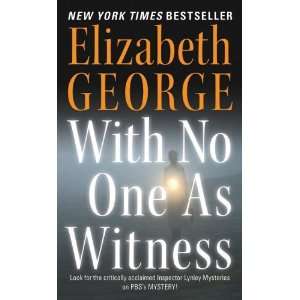    With No One As Witness (9780060545611) Elizabeth George Books
