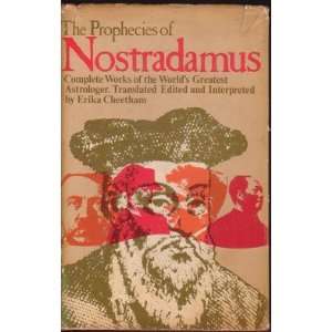 THE PROPHECIES OF NOSTRADAMUS   COMPLETE WORKS OF THE WORLDS GREATEST 