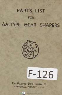 Fellows Parts List 6A Type Gear Shapers Machine Manual  