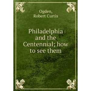   and the Centennial  how to see them. Robert Curtis. Ogden Books
