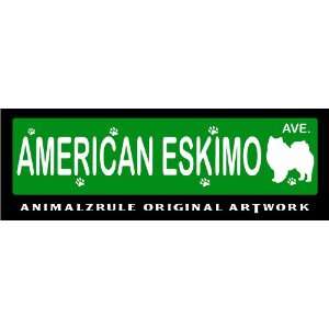 AMERICAN ESKIMO~HIGH QUALITY ALUMINUM STREET SIGN~