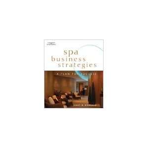  Spa Business Strategies, A Plan for Success Everything 