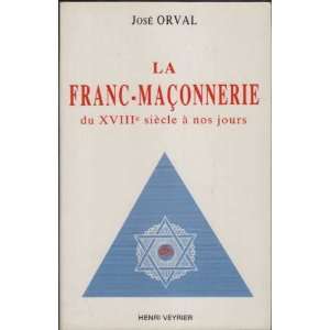  La Franc Maçonnerie (9782851994561) J. Orval Books