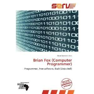   Brian Fox (Computer Programmer) (9786136280806) Oscar Sundara Books