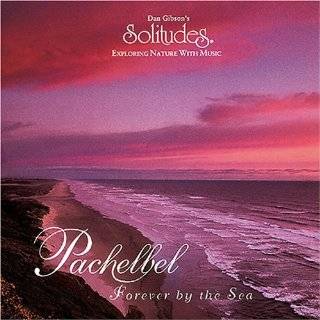 Pachelbel Forever By The Sea by Michael Maxwell, Dan Gibson and 