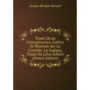   Du Libre Arbitre (French Edition) Jacques BÃ©nigne Bossuet Books