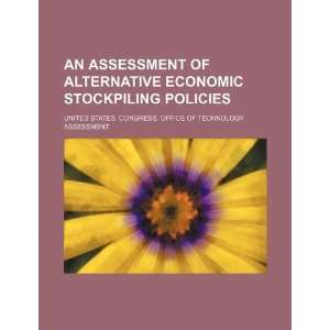  An assessment of alternative economic stockpiling policies 