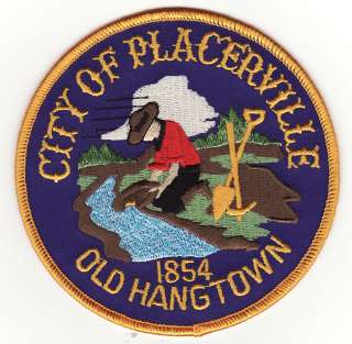 CA Placerville California Old Hangtown Police Patch *New*  