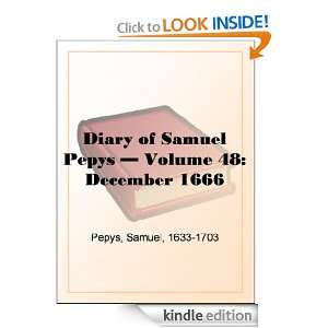   Pepys   Volume 48 December 1666 eBook Samuel Pepys Kindle Store