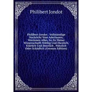   SchÃ¤dlich (German Edition) (9785874180300) Philibert Jondot Books
