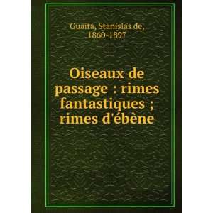   ; rimes dÃ©bÃ¨ne Stanislas de, 1860 1897 Guaita Books
