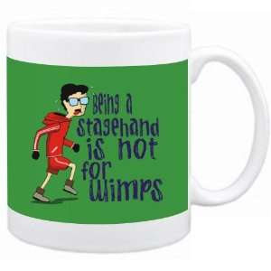 Being a Stagehand is not for wimps Occupations Mug (Green, Ceramic 