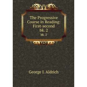  The Progressive Course in Reading First second. bk. 2 