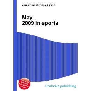  May 2009 in sports Ronald Cohn Jesse Russell Books