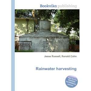 Rainwater harvesting Ronald Cohn Jesse Russell  Books