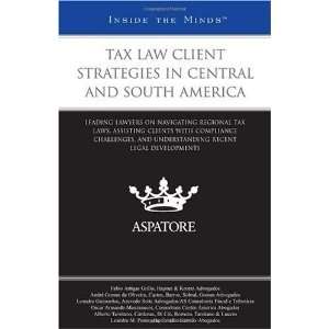  Tax Law Client Strategies in Central and South America 