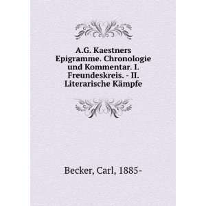  Freundeskreis.   II. Literarische KÃ¤mpfe Carl, 1885  Becker Books