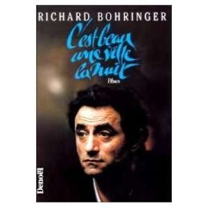   est Beau Une Ville La Nuit. Blues (9782207234396) Bohringer Richard