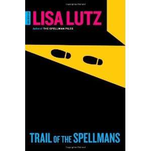  Trail of the Spellmans Document #5 [Hardcover] Lisa Lutz 