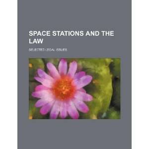  Space stations and the law selected legal issues 