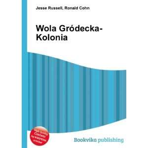  Wola GrÃ³decka Kolonia Ronald Cohn Jesse Russell Books