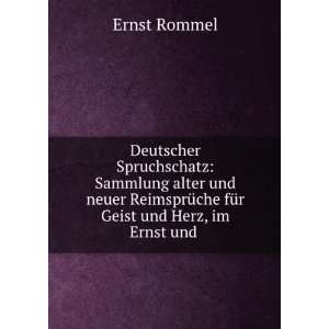   fÃ¼r Geist und Herz, im Ernst und . Ernst Rommel Books