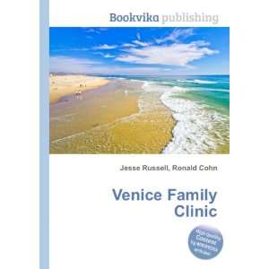  Venice Family Clinic Ronald Cohn Jesse Russell Books