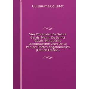   ruse PoÃ¨tes Angoumoisins (French Edition) Guillaume Colletet