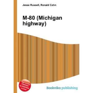  M 80 (Michigan highway) Ronald Cohn Jesse Russell Books