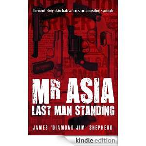 Mr AsiaThe Last Man Standing Jim Shepherd  Kindle Store