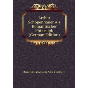  Arthur Schopenhauer Als Romantischer Philosoph (German 