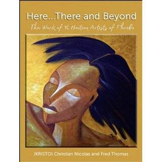 Beyond The Work of 16 Haitian Artists of Florida by (KRISTO) Christian 