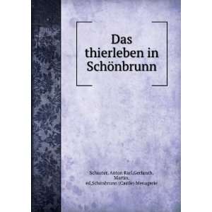   Gerlanch, Martin, ed,SchÃ¶nbrunn (Castle) Menagerie Schuster Books