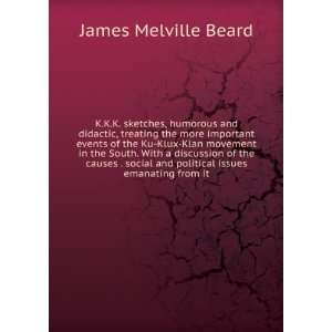   social and political issues emanating from it James Melville Beard